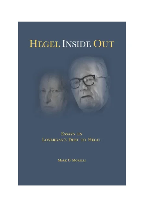 New Release: Mark D. Morelli, "Hegel Inside Out" (Encanto Editions, 2020)