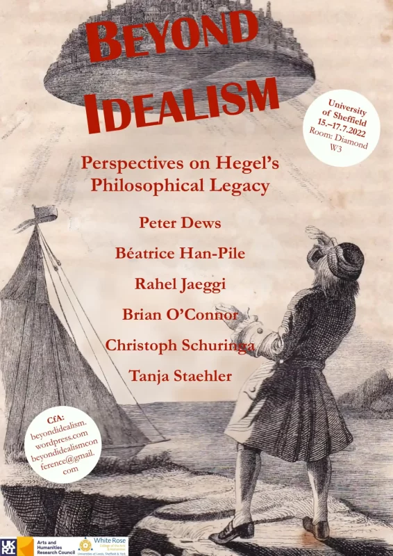Cfa: Beyond Idealism: Perspectives on Hegel’s Philosophical Legacy (Sheffield, July 15–17, 2022)