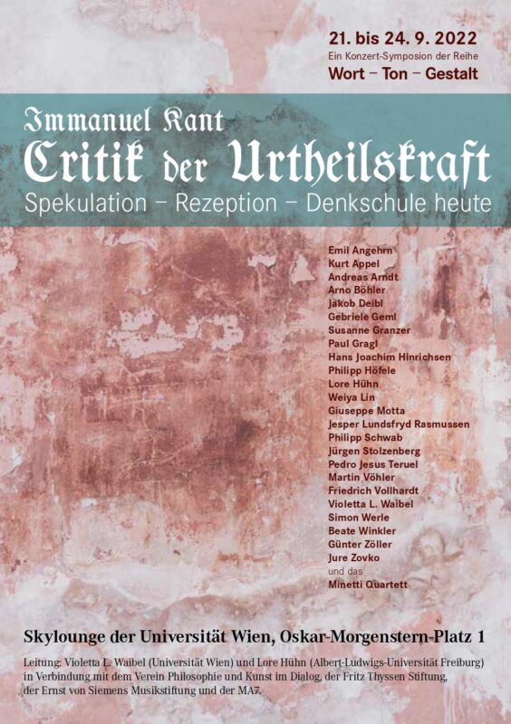 Konzert-Symposion Wort-Ton-Gestalt: "Immanuel Kant, Critik der Urtheilskraft: Spekulation - Rezeption - Denkschule Heute" (Vienna, 21-24 September 2022)