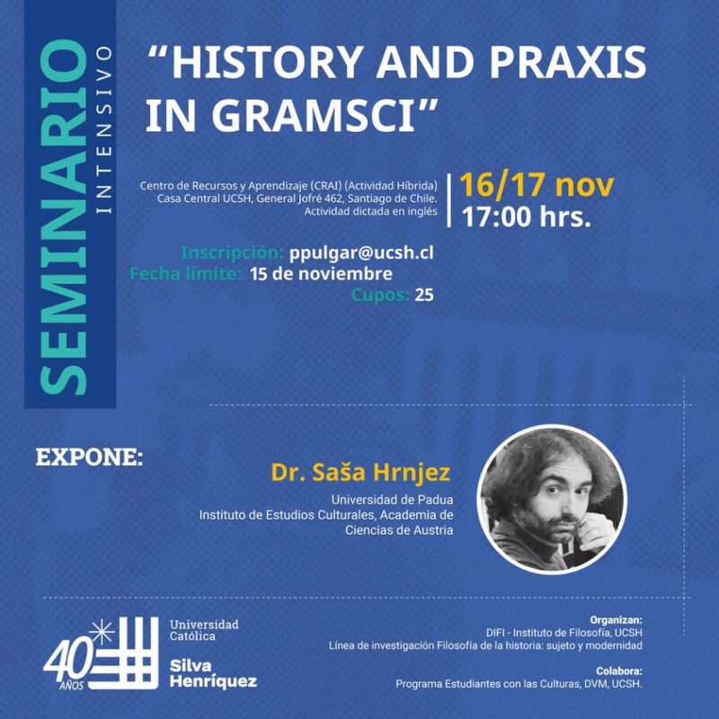 Intensive Seminar: Saša Hrnjez, "History and Praxis in Gramsci" (Santiago de Chile and online, 17-18 November 2022)