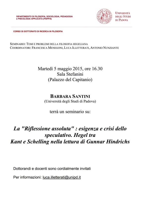 Temi e problemi della filosofia hegeliana: Barbara Santini "La 'Riflessione assoluta' : esigenza e crisi dello speculativo"  (Padova, 5 maggio 2015)