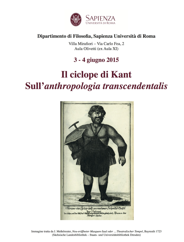 Conference: "Il ciclope di Kant. Sull'anthropologia trascendentalis" (Rome, June 3-4 2015).