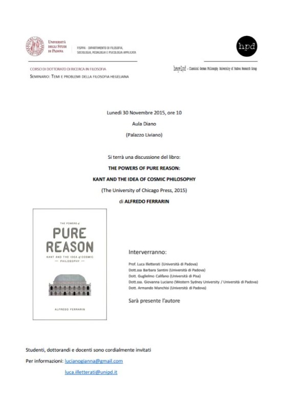 Book Discussion: Alfredo Ferrarin, "The Powers of Pure Reason: Kant and the Idea of Cosmic Philosophy" (Padova, November 30, 2015)
