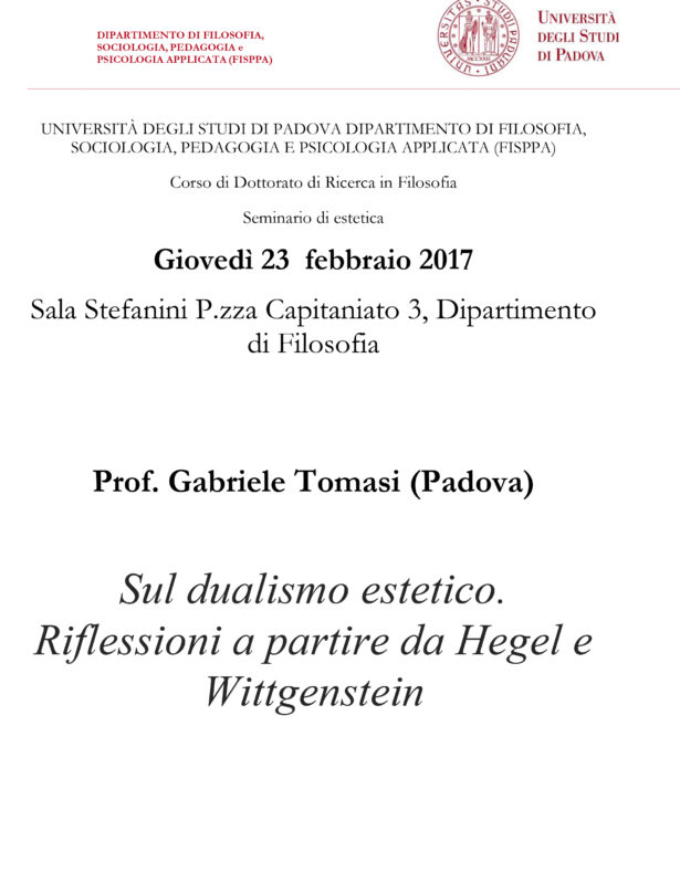 Seminario: "Sul dualismo estetico. Riflessioni a partire da Hegel e Wittgenstein", 23 febbraio 2017, Padova