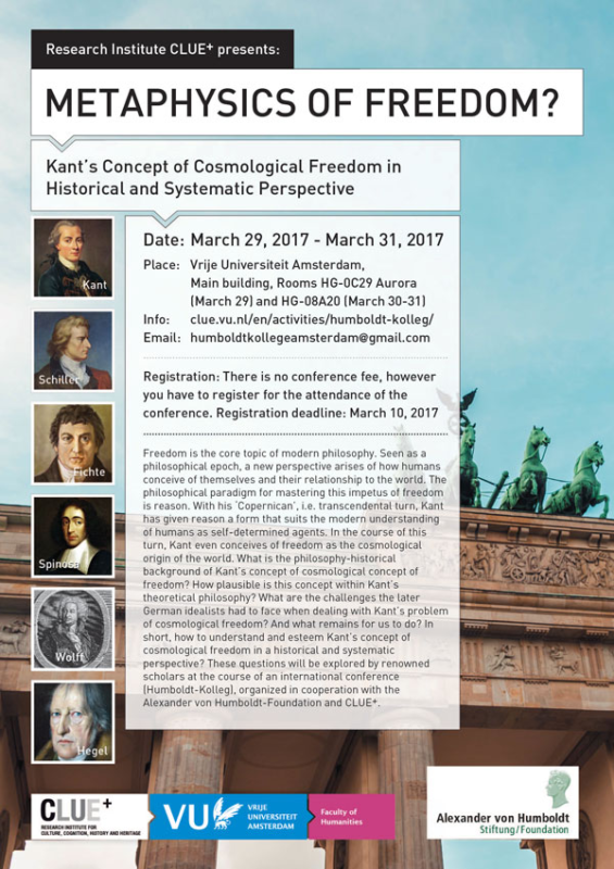 REMINDER: CONFERENCE "METAPHYSICS OF FREEDOM? KANT'S CONCEPT OF COSMOLOGICAL FREEDOM IN HISTORICAL AND SYSTEMATIC PERSPECTIVE"(AMSTERDAM, MARCH 29-31, 2017)
