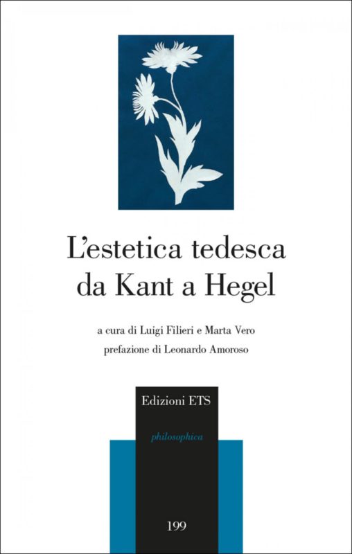 New Release: Luigi Filieri , Marta Vero (ed. by), "L'estetica tedesca da Kant a  Hegel" (ETS, 2018)