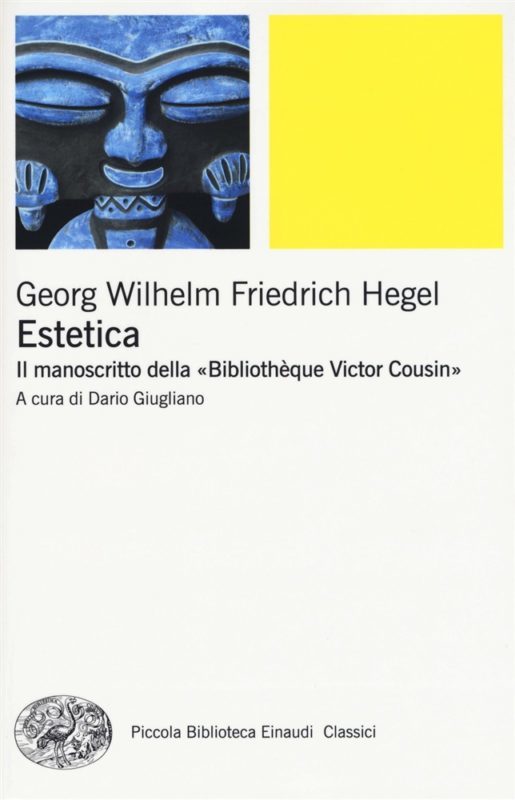 Materials: G. W. F. Hegel, "Estetica. Il manoscritto della «Bibliothèque Victor Cousin»", a cura di D. Giugliano (Luca Illetterati)