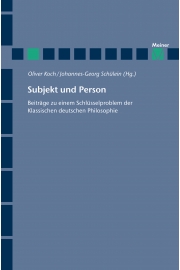New Release: Oliver Koch and Johannes-Georg  Schülein (eds). "Subjekt und Person Beiträge zu einem Schlüsselproblem der klassischen deutschen Philosophie" (Meiner, 2019)