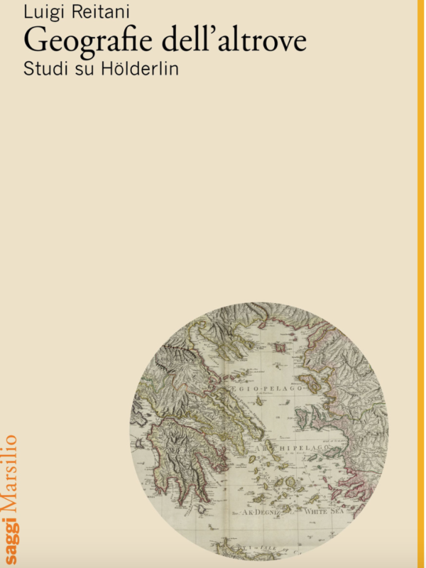 NEW RELEASE: Reitani, Geografie dell'altrove. Studi su Hölderlin (Saggi Marsilio, 2020)