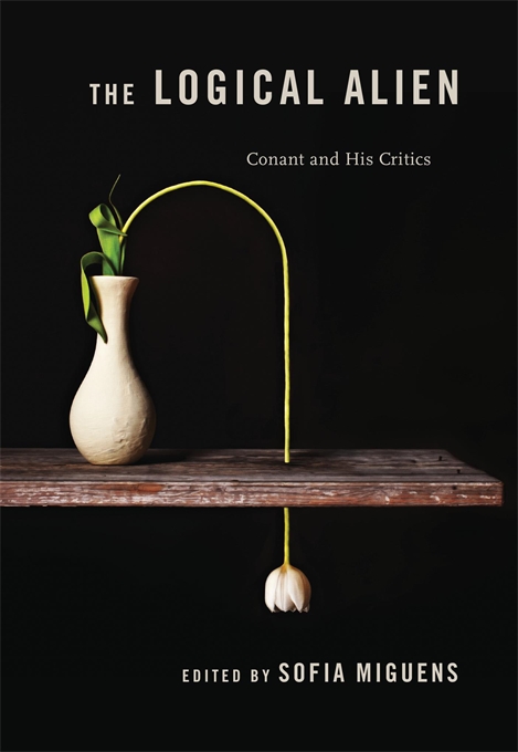 NEW RELEASE: Sofia Miguens: "The Logical Alien. Conant and His Critics" (Harvard University Press, 2020)