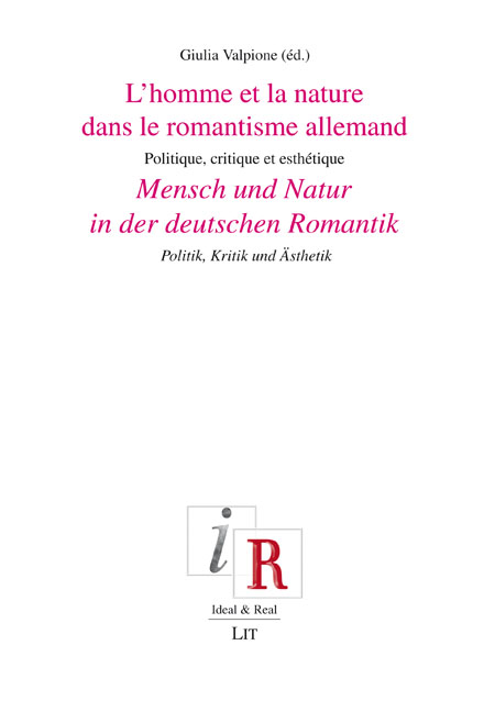 New Release: GIULIA VALPIONE (ED.), "Mensch und Natur in der deutschen Romantik. L'homme et la nature dans le romantisme allemand. Politik, Kritik und Ästhetik. Politique, critique et esthétique" (LIT VERLAG, 2020)