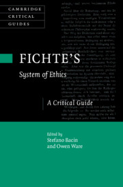 NEW RELEASE: Bacin S., Ware O. (ed.), "Fichte's System of Ethics. A Critical Guide" (Cambridge University Press, 2021)