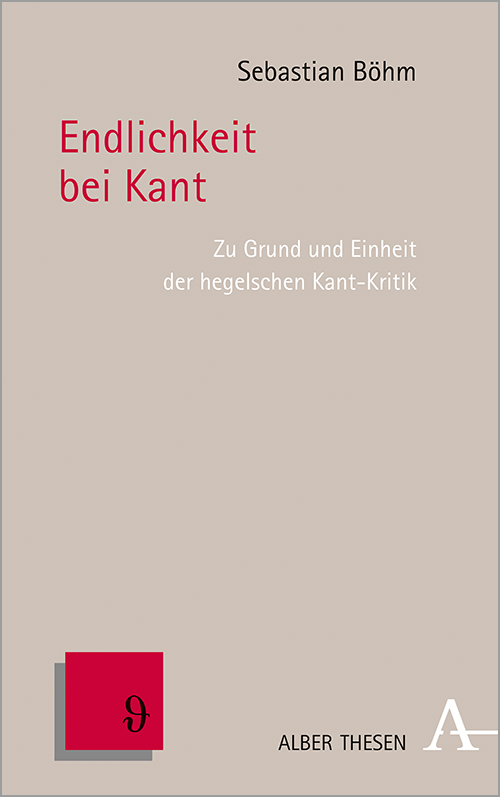 New Release: Sebastian Böhm, “Endlichkeit bei Kant” (Verlag Karl Alber, 2021)