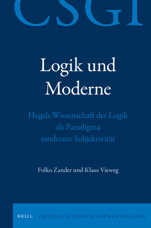 New Release: Folko Zander, Klaus Vieweg (eds.), "Logik und Moderne" (Brill, 2021)