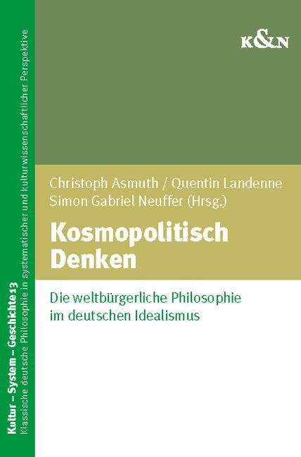 ew Release: Christoph Asmuth, Quentin Landenne and Simon Gabriel Neuffer (eds.), “Kosmopolitisch denken” (Königshausen & Neumann, 2021)
