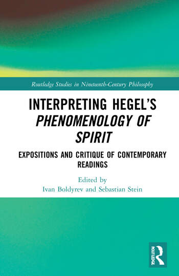 New Release: Ivan Boldyrev, Sebastian Stein (eds.), "Interpreting Hegel’s Phenomenology of Spirit: Expositions and Critique of Contemporary Readings" (Routledge, 2022)