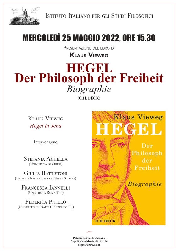 Book Discussion: Klaus Vieweg, "Hegel. Der Philosoph der Freiheit. Biographie" (IISF Naples, 25 May 2022)