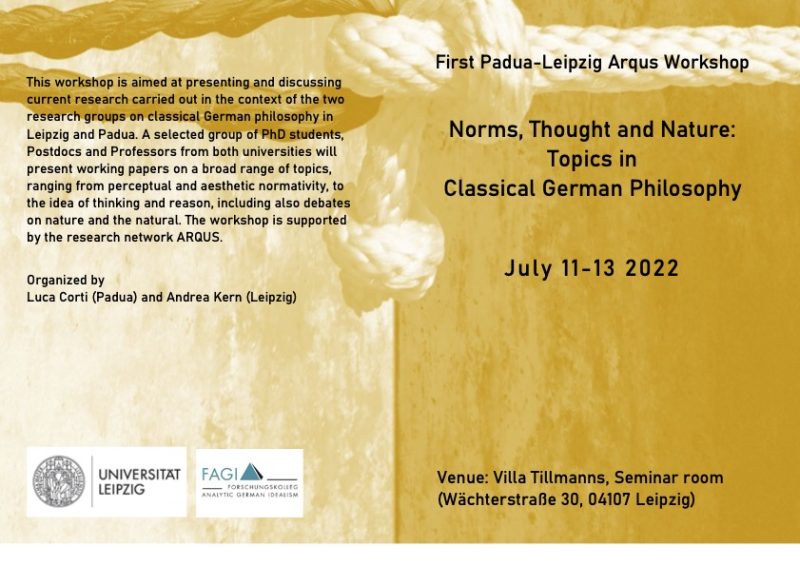 First Padua-Leipzig ARQUS Workshop: "Norms, Thought and Nature: Topics in Classical German Philosophie" (Leipzig, 11-13 July 2022)