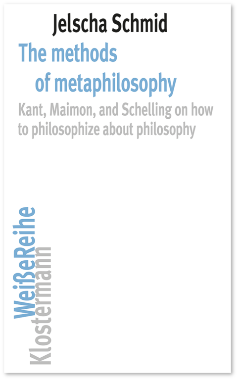 New Release: Jelscha Schmid, "The methods of metaphilosophy" (Klostermann, 2022)