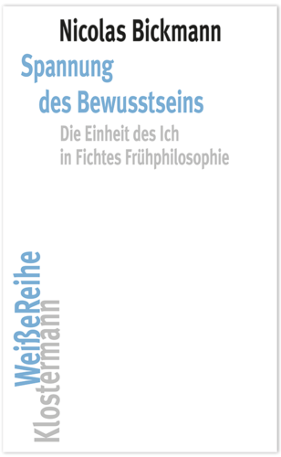 New Release: Nicolas Bickmann, "Spannung des Bewusstseins" (Klostermann, 2023)