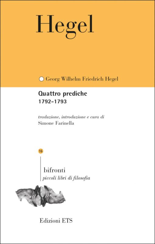 New Release: G.W.F. Hegel, transl. and ed. by Simone Farinella, "Quattro predighe 1792-1793" (ETS, 2023)