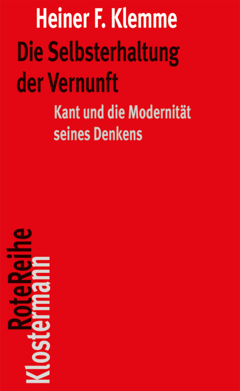 New Release: Heiner F. Klemme, "Die Selbsterhaltung der Vernunft" (Klostermann, 2023)