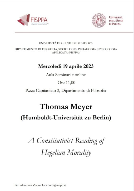 Lecture: Thomas Meyer, A Constitutivist Reading of Hegelian Morality (19 Aprile, 2023, Padova and online) 1