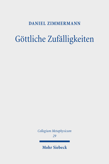 New Release: Daniel Zimmermann, "Göttliche Zufälligkeiten" (Mohr Siebeck, 2023)
