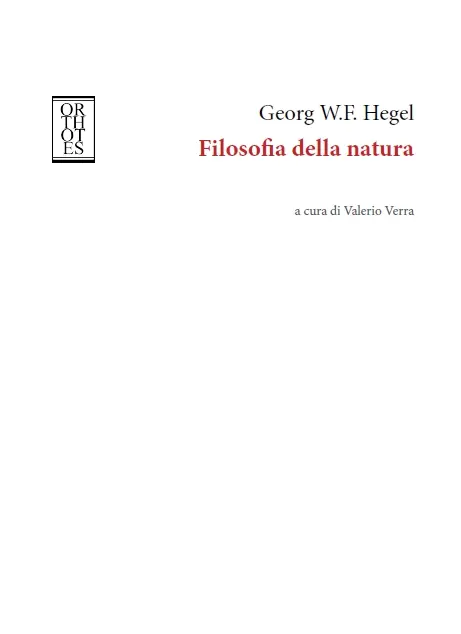 New Release: italian translation: Georg W.F. Hegel, "Filosofia della natura" (Orthotes, 2023)