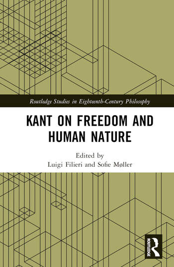 New Release: Luigi Filieri, Sofie Møller (eds.), "Kant on Freedom and Human Nature" (Routledge, 2023)
