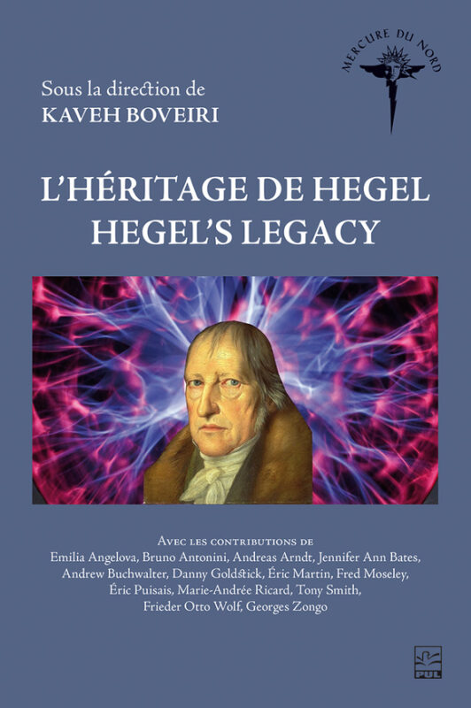New Release: Kaveh Boveiri, "L’héritage de Hegel - Hegel’s Legacy" (PUL, 2023)